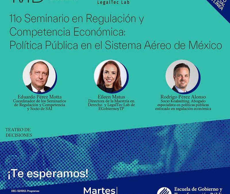 11o Seminario en Regulación y Competencia Económica: Política Pública en el Sistema Aéreo de México